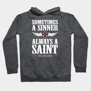 Sometimes A Sinner, Always a Saint Hoodie